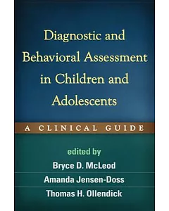 Diagnostic and Behavioral Assessment in Children and Adolescents: A Clinical Guide