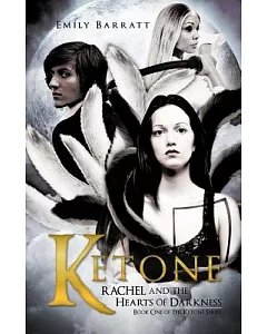 Ketone: Rachel and the Hearts of Darkness