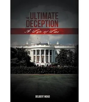 The Ultimate Deception: A Life of Lies