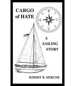 Cargo of Hate: A Sailing Story