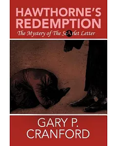 Hawthorne’s Redemption: The Mystery of the Scarlet Letter