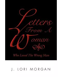Letters from a Woman Who Loved the Wrong Man
