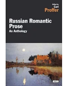 Russian Romantic Prose: An Anthology