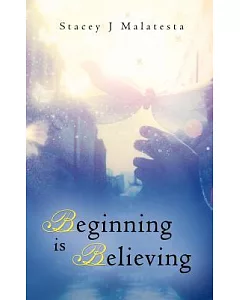 Beginning Is Believing
