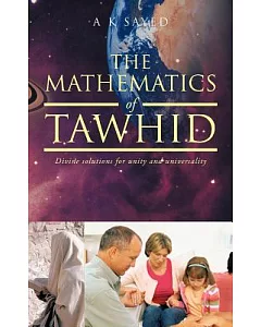 The Mathematics of Tawhid: Divine Solutions for Unity and Universality
