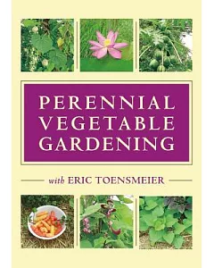 Perennial Vegetable Gardening With Eric toensmeier