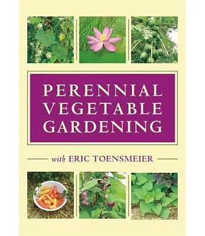Perennial Vegetable Gardening With Eric Toensmeier
