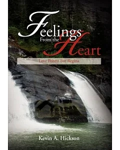 Feelings from the Heart: Love Poems for Regina