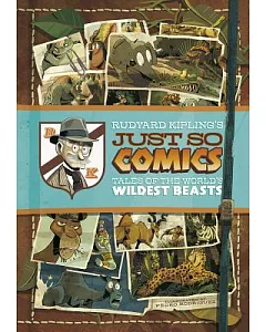 Rudyard Kipling’s Just So Comics: Tales of the World’s Wildest Beasts