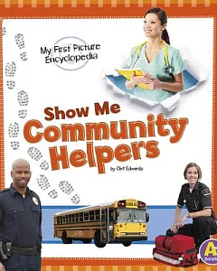 Show Me Community Helpers: My First Picture Encyclopedia