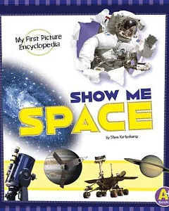 Show Me Space: My First Picture Encyclopedia