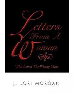 Letters from a Woman Who Loved the Wrong Man