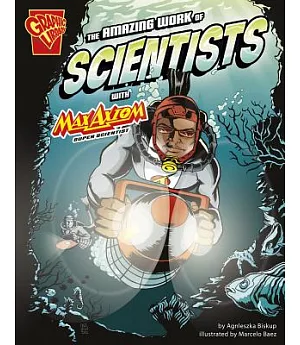 The Amazing Work of Scientists With Max Axiom, Super Scientist