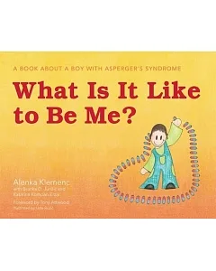 What Is It Like to Be Me?: A Book About a Boy With Asperger’s Syndrome