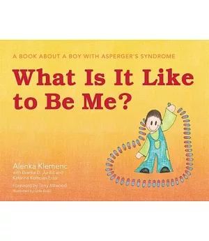 What Is It Like to Be Me?: A Book About a Boy With Asperger’s Syndrome