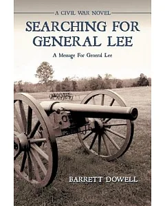 Searching for General Lee: A Civil War Novel