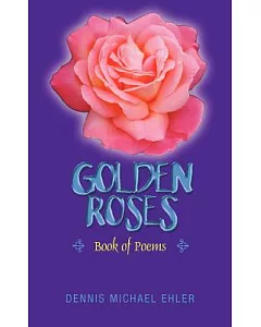 Golden Roses: Book of Poems