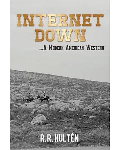 Internet Down: A Modern American Western