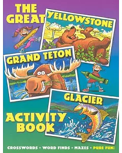 The Great Yellowstone, Grand Teton, Glacier Activity Book