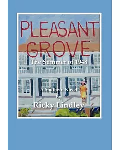 Pleasant Grove: The Summer of 1948