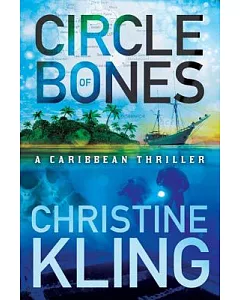 Circle of Bones: A Caribbean Thriller