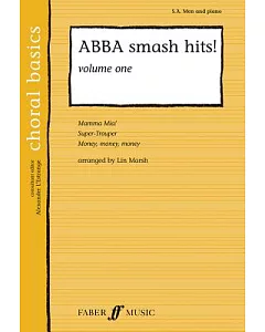 ABBA Smash Hits!: S.a. Men and Piano: Mamma Mia!/ Super-trouper/ Money, Money, Money
