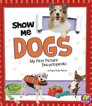 Show Me Dogs: My First Picture Encyclopedia