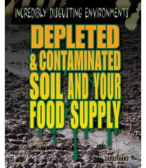 Depleted & Contaminated Soil and Your Food Supply