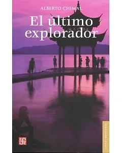 El ultimo explorador / The Last Explorer: Diez aventuras ineditas / 10 Unpublished Adventures