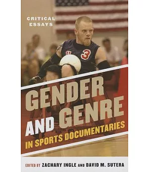 Gender and Genre in Sports Documentaries: Critical Essays