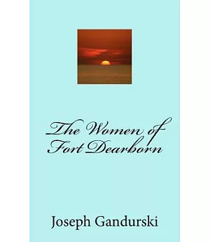 The Women of Fort Dearborn