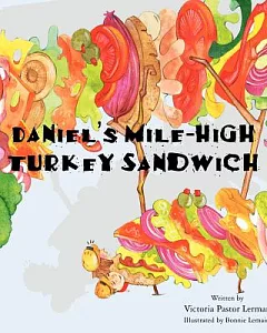 Daniel’s Mile High Turkey Sandwich