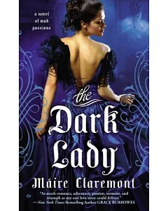 The Dark Lady: A Novel of Mad Passions