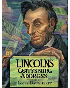 Lincoln’s Gettysburg Address: A Pictorial Interpretation Painted by James Daugherty