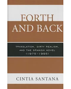 Forth and Back: Translation, Dirty Realism, and the Spanish Novel (1975-1995)