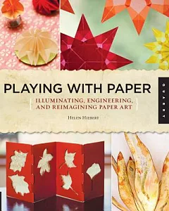 Playing With Paper: Illuminating, Engineering, and Reimagining Paper Art