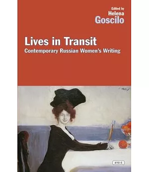 Lives in Transit: Contemporary Russian Women’s Writing