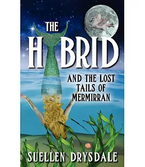 The Hybrid: And the Lost Tails of Mermirran