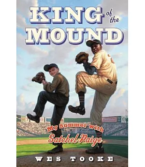 King of the Mound: My Summer With Satchel Paige