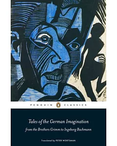 Tales of the German Imagination from the Brothers Grimm to Ingeborg Bachmann