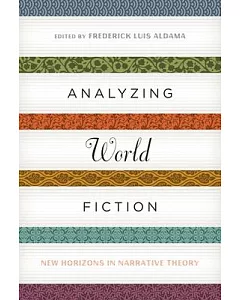 Analyzing World Fiction: New Horizons in Narrative Theory