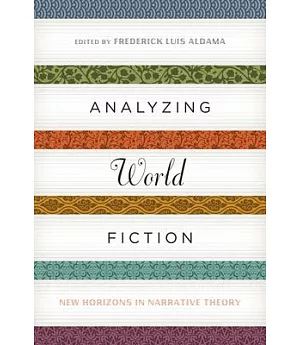 Analyzing World Fiction: New Horizons in Narrative Theory