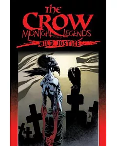 The Crow: Midnight Legends 3: Wild Justice