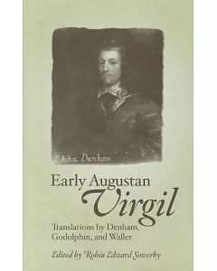 Early Augustan Virgil: Translations by Denham, Godolphin, and Waller