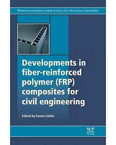 Developments in Fiber-reinforced Polymer (FRP) Composites for Civil Engineering