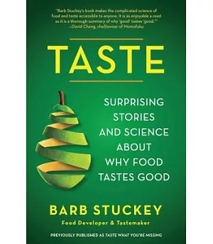 Taste: Surprising Stories and Science About Why Food Tastes Good