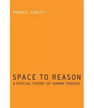 Space to Reason: A Spatial Theory of Human Thought