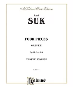 Four Pieces, Op. 17, Nos. 3 - 4: For Violin and Piano: Kalmus Classic Edition