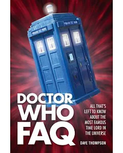 Doctor Who FAQ: All That’s Left to Know About the Most Famous Time Lord in the Universe