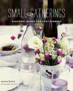 Small Gatherings: Seasonal Menus for Cozy Dinners